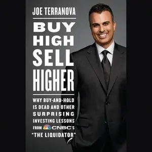 «Buy High, Sell Higher» by Joe Terranova