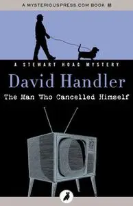 «The Man Who Cancelled Himself» by David Handler