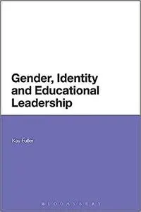 Gender, Identity and Educational Leadership