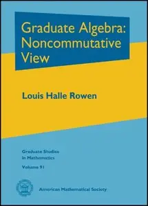 Graduate Algebra: Noncommutative View (repost)