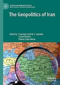 The Geopolitics of Iran