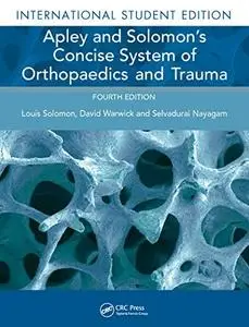 Apley and Solomon's Concise System of Orthopaedics and Trauma (4th Edition) (Repost)