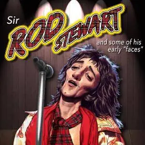 Sir Rod Stewart - And Some Of His Early 'Faces' (2016)