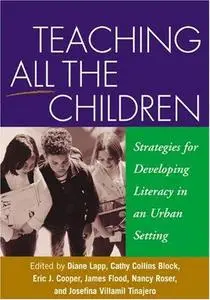 Teaching All the Children: Strategies for Developing Literacy in an Urban Setting (Solving Problems in the Teaching of Literacy