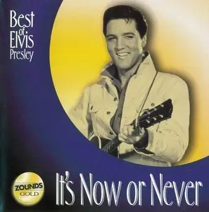 Elvis Presley - It's Now Or Never - Best Of Elvis Presley (1996)