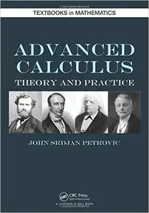 Advanced Calculus: Theory and Practice