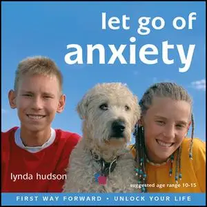 «Let Go of Anxiety» by Lynda Hudson