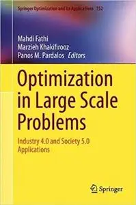 Optimization in Large Scale Problems: Industry 4.0 and Society 5.0 Applications