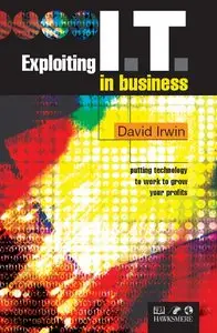 David Irwin - Exploiting IT in Business