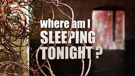 BBC - Where Am I Sleeping Tonight? (2015)