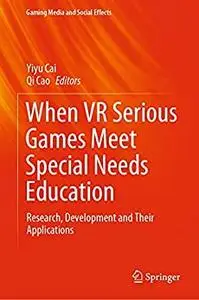 When VR Serious Games Meet Special Needs Education