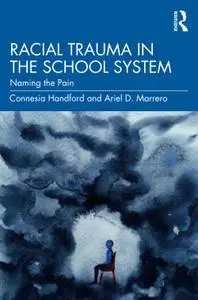 Racial Trauma in the School System: Naming the Pain