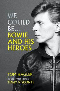 We Could Be...: Bowie and His Heroes