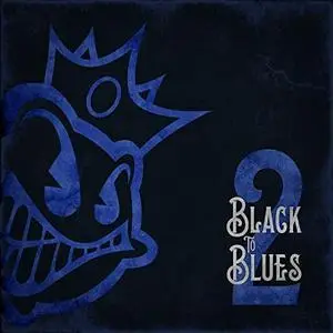 Black Stone Cherry - Black To Blues, Vol. 2 (2019) [Official Digital Download]