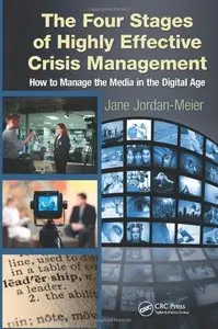 The Four Stages of Highly Effective Crisis Management: How to Manage the Media in the Digital Age (repost)