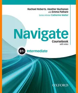 ENGLISH COURSE • Navigate • Intermediate B1 plus • COURSEBOOK with AUDIO and VIDEO (2015)