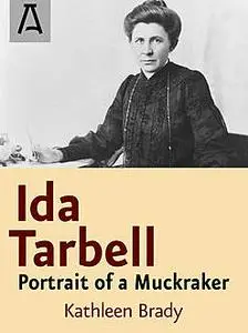 «Ida Tarbell» by Kathleen Brady