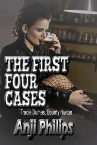 «The First Four Cases» by Anji Philips