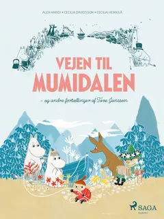 «Vejen til Mumidalen - og andre fortællinger af Tove Jansson» by Tove Jansson