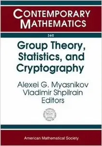 Group Theory, Statistics, And Cyptography  by AMS Special Session Combinatorial and Statistical Group Theory 