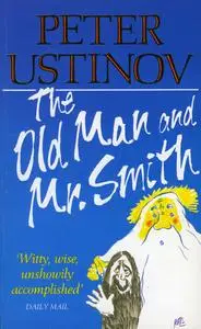 «The Old Man and Mr. Smith» by Peter Ustinov