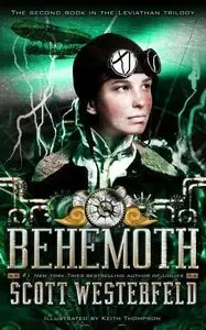 Scott Westerfeld - Behemoth (Leviathn Trilogy, Book 2)
