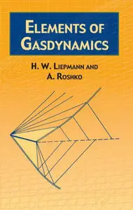 "Elements of Gas Dynamics" by Hans Wolfgang Liepmann, Anatol Roshko
