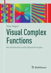 Visual Complex Functions: An Introduction with Phase Portraits (Repost)