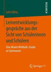 Lernentwicklungsgespräche aus der Sicht von Schülerinnen und Schülern: Eine Mixed-Methods-Studie an Gymnasien