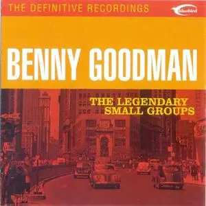 Benny Goodman - The Legendary Small Groups (2003) {Bluebird}