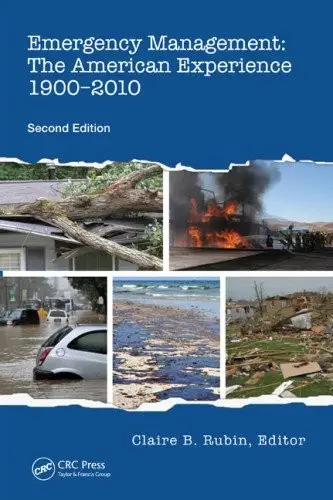 Emergency Management: The American Experience 1900-2010, Second Edition