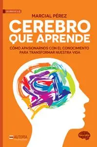«Cerebro que aprende» by Marcial Pérez