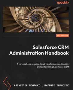 Salesforce CRM Administration Handbook