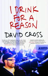 David Cross - I Drink for a Reason