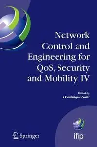 Network Control and Engineering for QoS, Security and Mobility, IV: Fourth IFIP International Conference on Network Control and