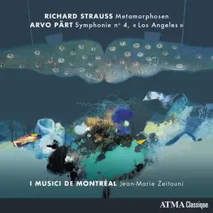 I Musici de Montreal - Richard Strauss Metamorphosen - Arvo Pärt Symphonie No 4, "Los Angeles” (2022) [24/96]