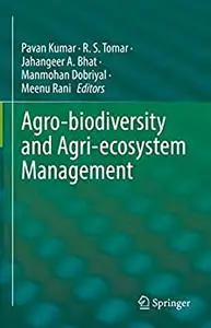 Agro-biodiversity and Agri-ecosystem Management