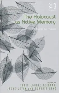 The Holocaust as Active Memory