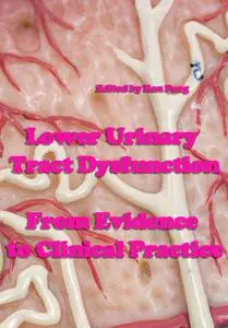 "Lower Urinary Tract Dysfunction: From Evidence to Clinical Practice" ed. by Ran Pang