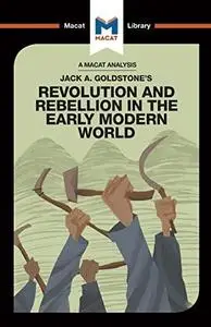 An Analysis of Jack A. Goldstone's Revolution and Rebellion in the Early Modern World