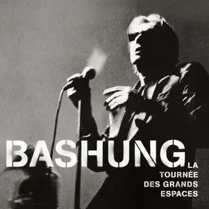 Alain Bashung - Tournée des Grands Espaces