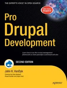 Pro Drupal Development, Second Edition by John VanDyk [Repost]