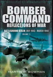 Bomber Command Reflections Of War Volume 3