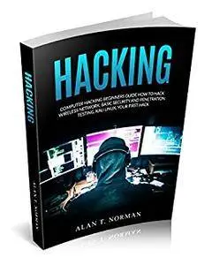 Hacking: Computer Hacking Beginners Guide How to Hack Wireless Network, Basic Security and Penetration Testing, Kali Linux