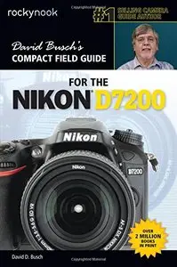 David Busch's Compact Field Guide for the Nikon D7200