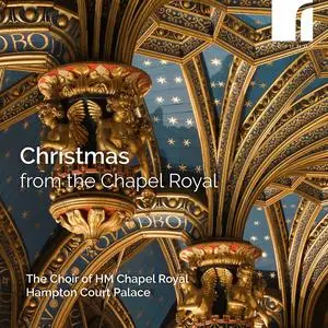 The Choir of HM Chapel Royal, Hampton Court Palace - Christmas from the Chapel Royal (2023)