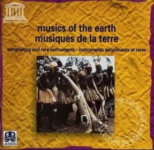 Various Artists – Musics of the Earth: Astonishing and Rare Instruments (1998)