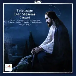 Ludger Rémy, Telemann-Kammerorchester Michaelstein - Telemann: Der Messias; Concerti (2003)