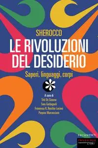AA.VV. - Sherocco. Le rivoluzioni del desiderio. Saperi, linguaggi, corpi
