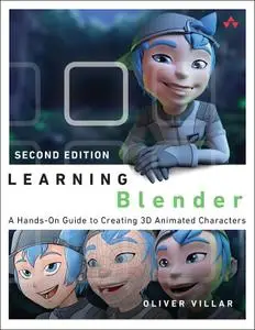 Learning Blender: A Hands-On Guide to Creating 3D Animated Characters (Learning), 2nd Edition